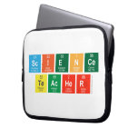 Science
 Teacher  Laptop/netbook Sleeves Laptop Sleeves