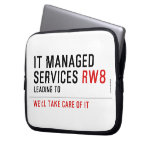 It managed  services  Laptop/netbook Sleeves Laptop Sleeves