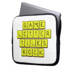 Game
 Letter
 Tiles
 ROCK!  Laptop/netbook Sleeves Laptop Sleeves