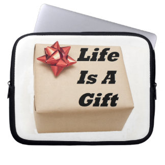 Laptop Sleeve Life Is A Gift