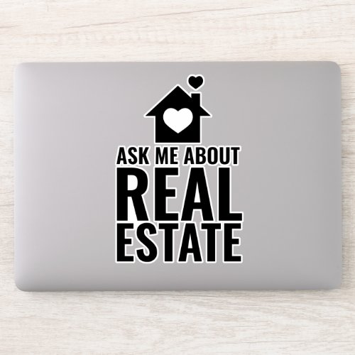 Laptop Sticker _ Ask me about Real Estate