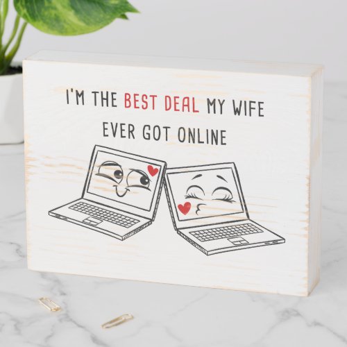 Laptops in Love Online Couples Valentine Soulmate  Wooden Box Sign