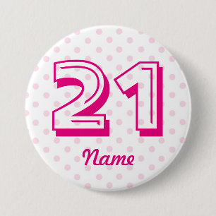 Large 21st Pink white polka dot badge age 21 Button