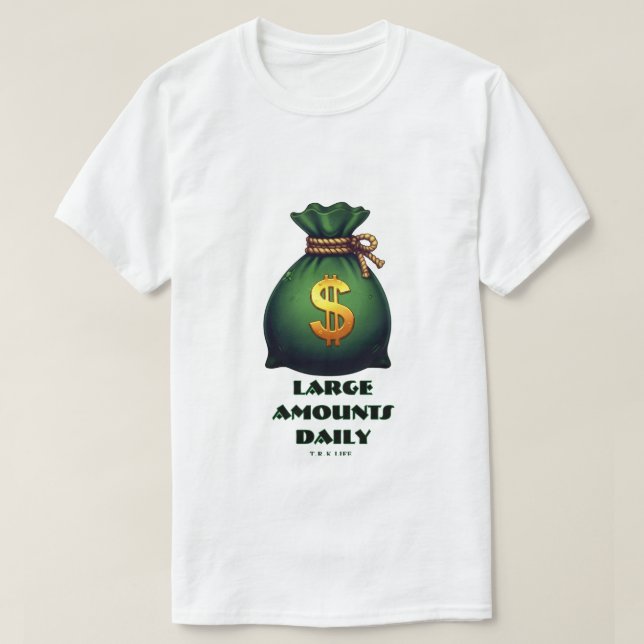 Large Amounts Daily T.R.K Motivation Tees (Design Front)