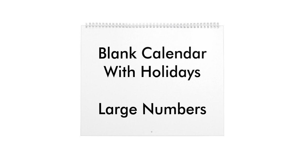 Large Blank Calendar Holidays With Large Numbers | Zazzle