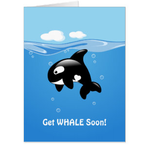 Large Card Cute Orca Get WHALE (Well) Soon