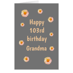 Large Floral Happy 103rd Birthday Grandma Card