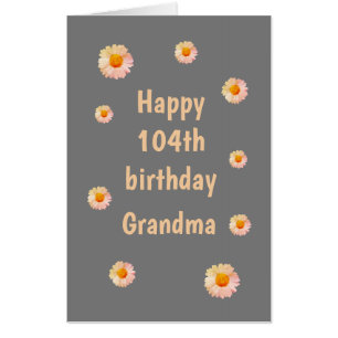 Large Floral Happy 104th Birthday Grandma Card
