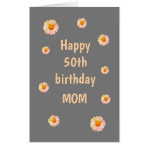 Large Floral Happy 50th Birthday Mom Card