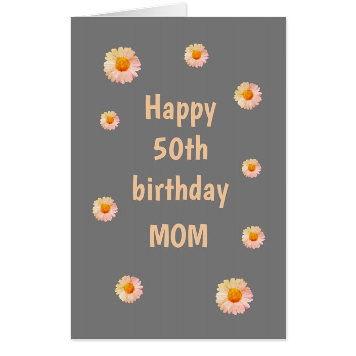 Large Floral Happy 50th Birthday Mom Card