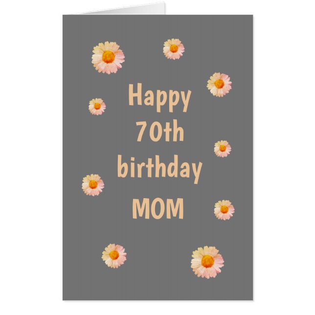 Large Floral Happy 70th Birthday Mom Card (Front)
