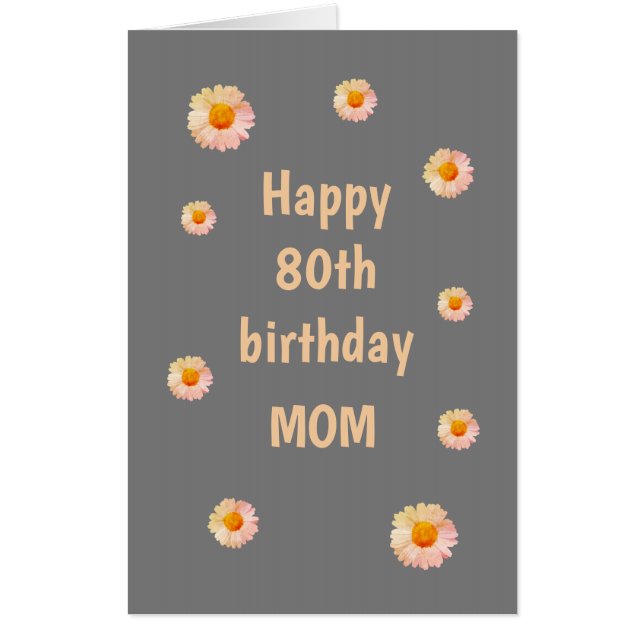 Large Floral Happy 80th Birthday Mom Card (Front)