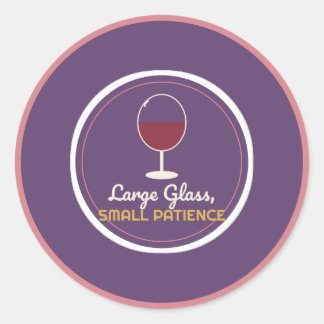 Large Glass Small Patience Red Wine Classic Round Sticker