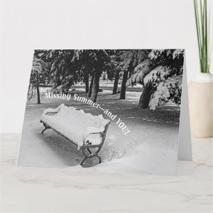 LARGE GREETING CARD/SNOW-COVERED BENCH/MISSING YOU CARD