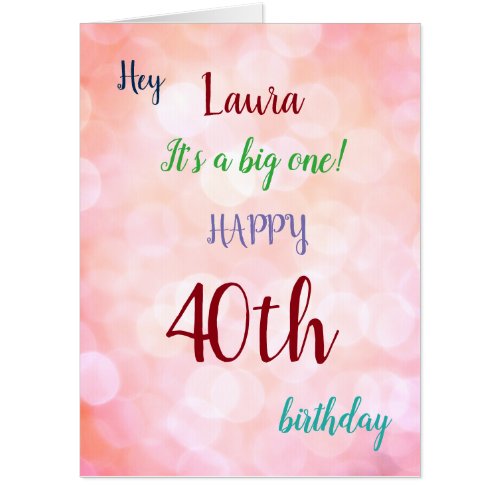 Large Happy 40th Birthday design greeting Card