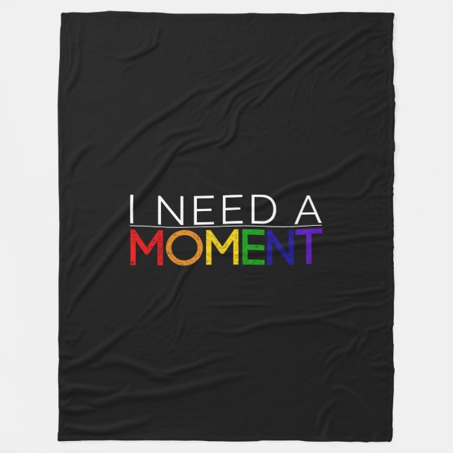 Large I NEED A MOMENT fleece blanket (Front)