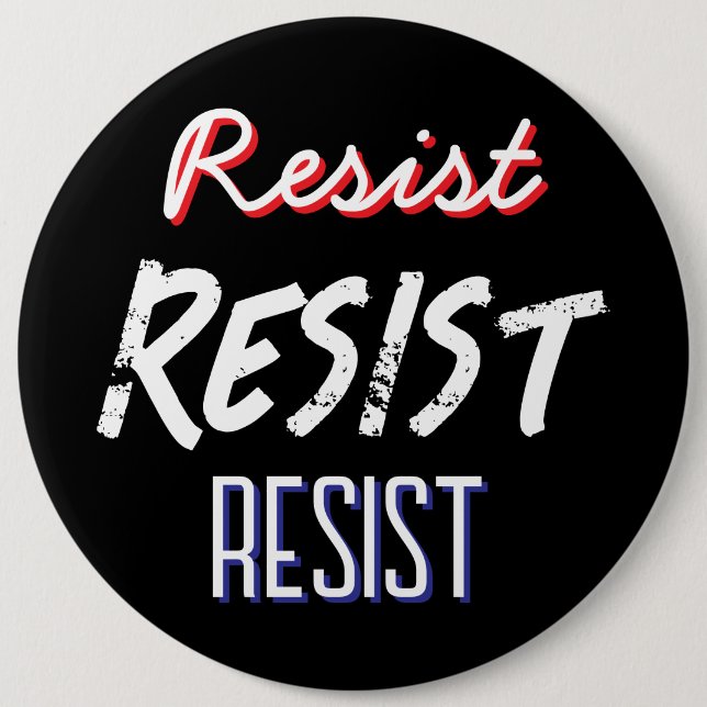 Large Jumbo-Sized Resist | Anti-Trump Protest  Button (Front)