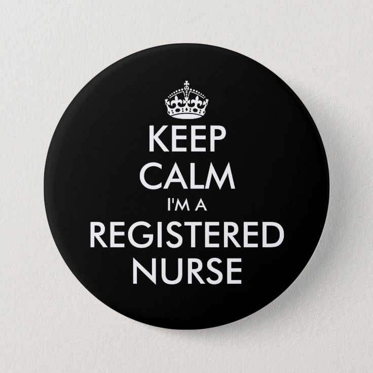 Large Keep Calm Im A Rn Registered Nurse Buttons Zazzle 