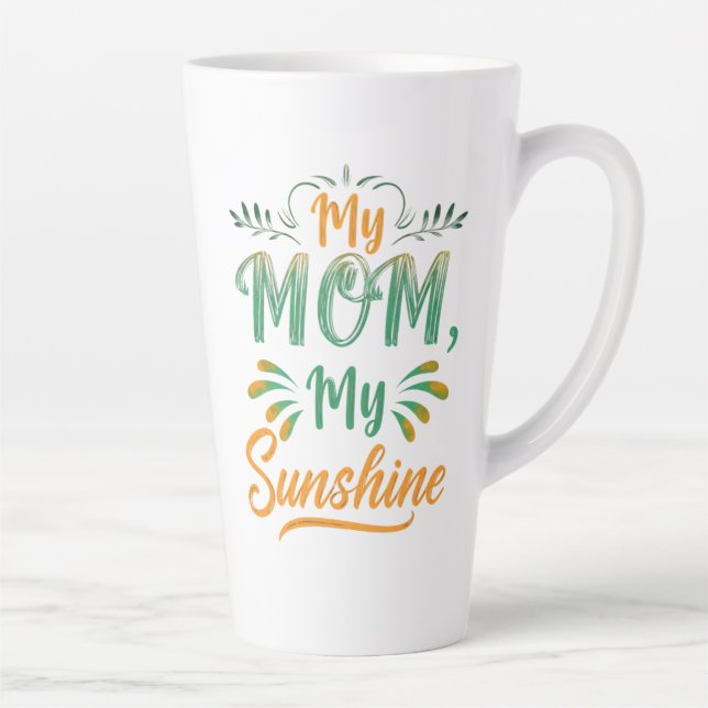 Large Latte Mug - "My Mom, My Sunshine" - 17 oz   (Right)