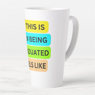 Large latte Mug SO_THIS_IS_HOW_BEING_GRADUATED_FEE