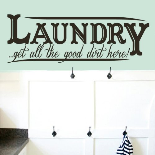 Large Laundry Get All The Good Dirt Here Decal