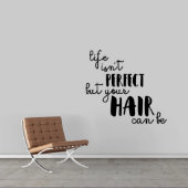 Large Life Isn't Perfect But Your Hair Can Be (Large)