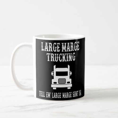 Large Marge Trucking _ Pee Wees Big Coffee Mug