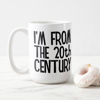 Large Mug - I'm From The 20th Century
