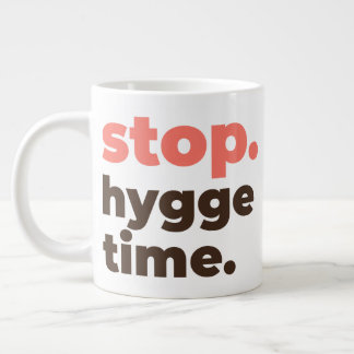 Large Mug - Stop. Hygge Time.