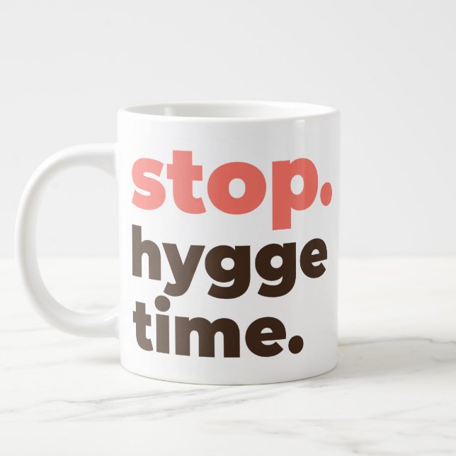Large Mug - Stop. Hygge Time. (Left)