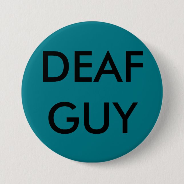 LARGE PIN-ON BUTTON, "DEAF GUY" BUTTON (Front)