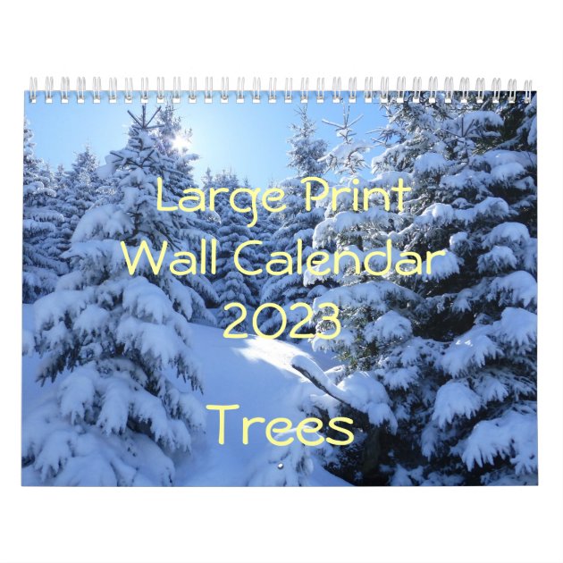 Large Print Wall Calendar 2023 - Trees Zazzle