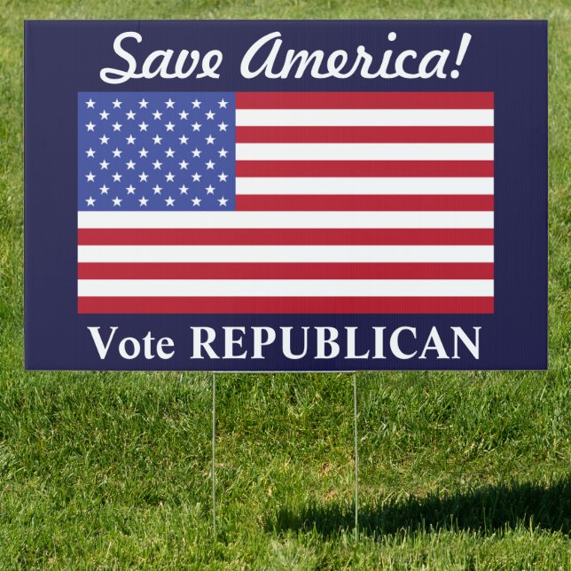 Large!Save America!/Vote REPUBLICAN+Flag Yard Sign (Insitu)