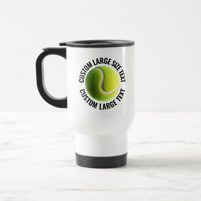 Large Size Personalized Text White Custom Tennis Travel Mug (Left)