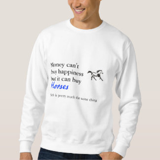Large sweatshirt with horse happiness saying