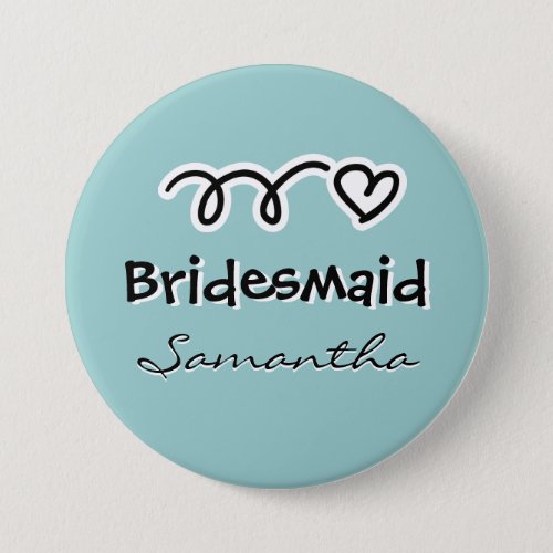 Large teal bridesmaid buttons  personalized name