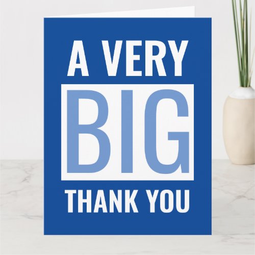 Large Text A Very Big Thank You Blue And White Card