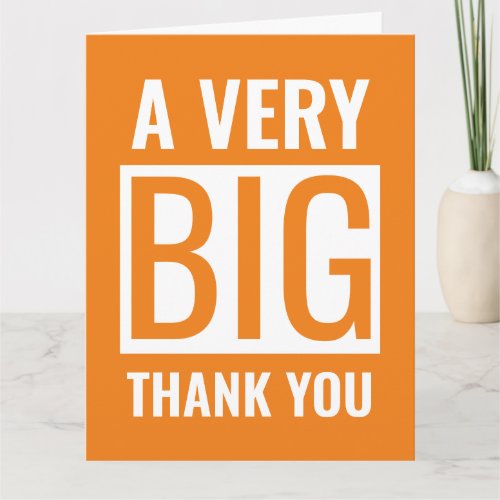 Large Text A Very Big Thank You Orange And White Card