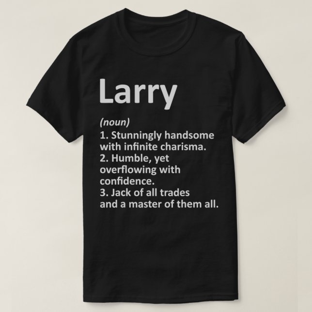 LARRY Definition Personalized Name Funny Birthday  T-Shirt (Design Front)