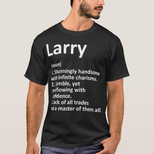 LARRY Definition Personalized Name Funny Birthday  T_Shirt