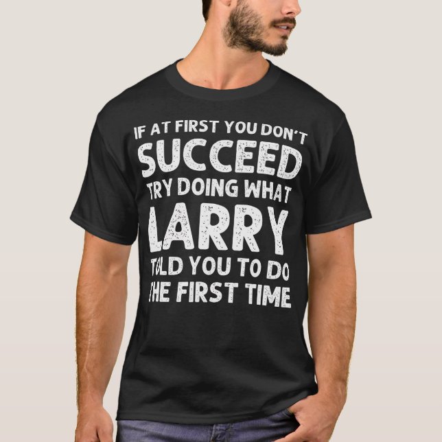 Larry Gift Name Personalized Birthday Funny Christ T-Shirt (Front)