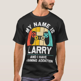 LARRY Gift Name Personalized Funny Gaming Geek Bir T-Shirt