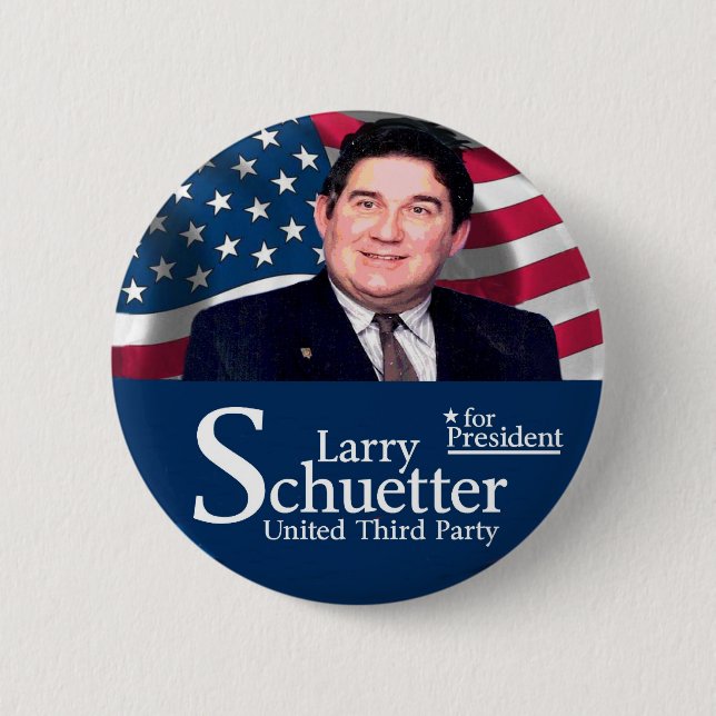 Larry Schuetter for president 2012 Pinback Button (Front)