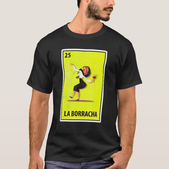 Las Borrachas Mexican Parody Lottery T-Shirt (Front)