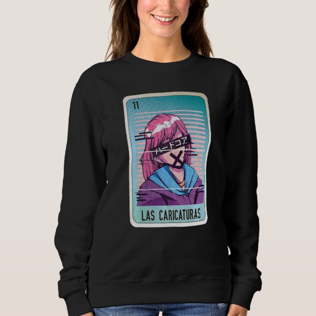 Las Caricaturas Mexican Slang Lottery Bingo Cards Sweatshirt (Front)
