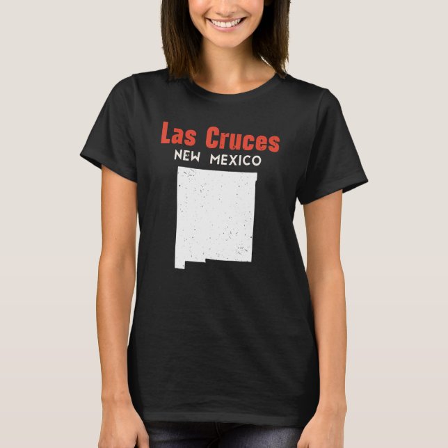 Las Cruces USA State America Travel New Mexican Ne T-Shirt (Front)