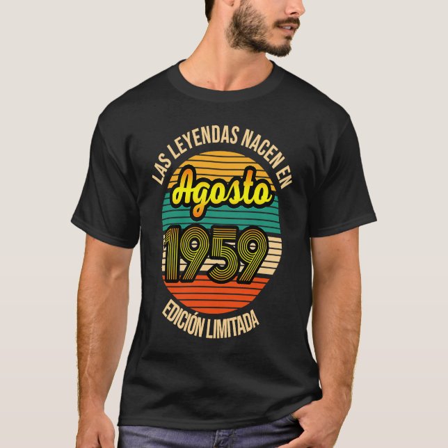 Las Leyendas nacen en Agosto 1959 62 Años Agosto 1 T-Shirt (Front)