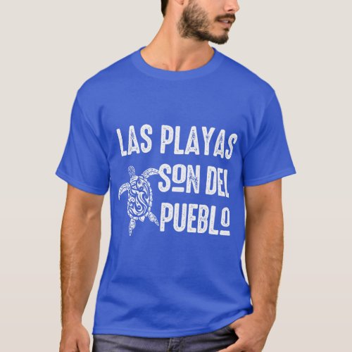 Las Playas Son Del Pueblo Save The Beach Puerto Ri T_Shirt