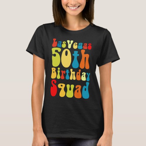 Las Vegas 50th Birthday Squad Crew Team Family NV T_Shirt
