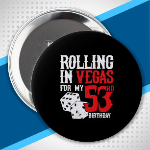 Las Vegas 53rd Birthday Party - Rolling in Vegas Button
